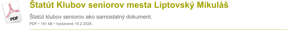 �tat�t Klubov seniorov mesta Liptovsk� Mikul� �tat�t klubov seniorov ako samostatn� dokument. PDF � 191 kB � Vystaven� 19.2.2026.
