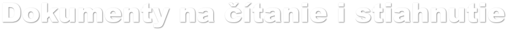 Dokumenty na ��tanie i stiahnutie