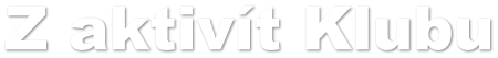 Z aktiv�t Klubu